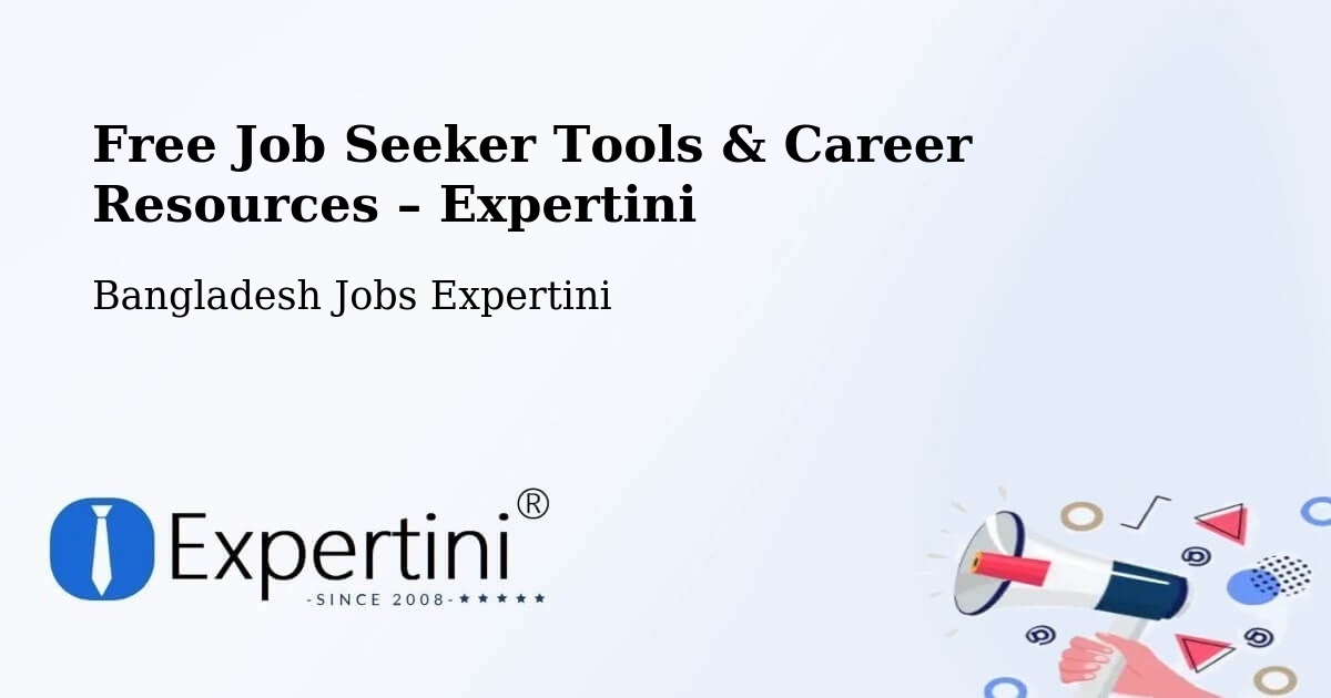 Free Job Seeker Tools & Career Resources – Uttar Char Fasson - Uttar Char Fasson, Bangladesh Jobs Expertini