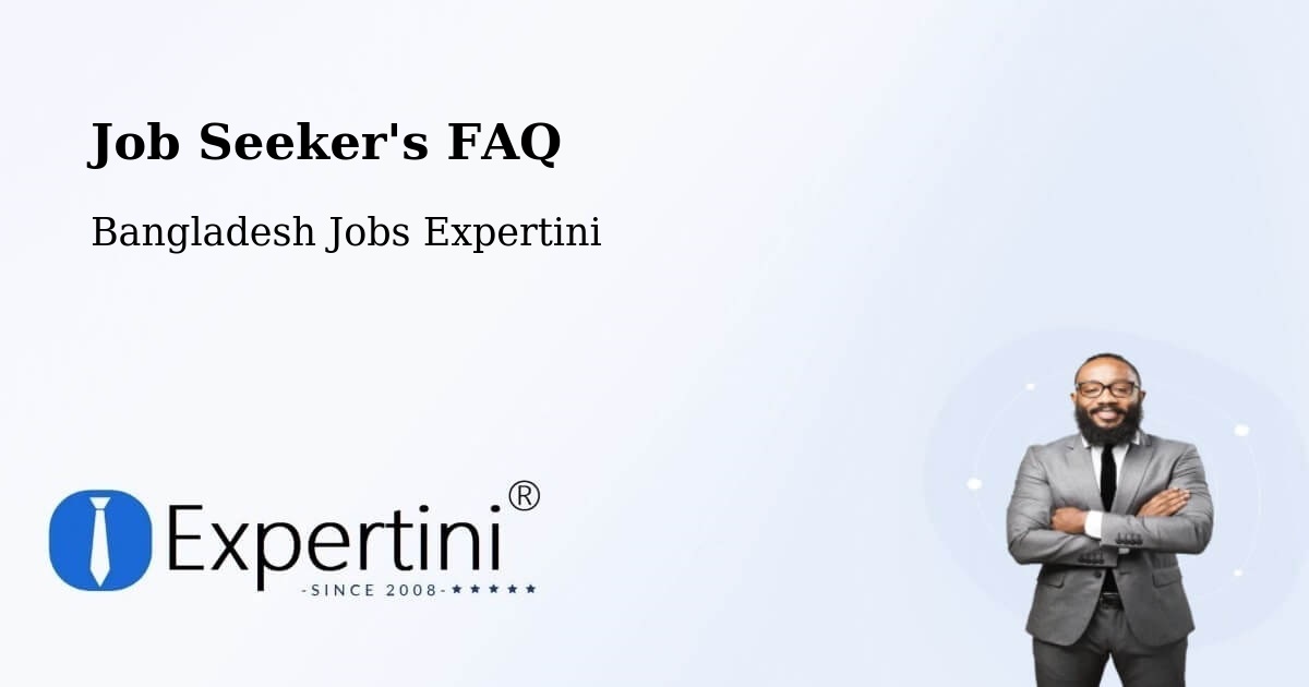 Job Seeker FAQ – Uttar Char Fasson - Bangladesh Jobs Expertini
